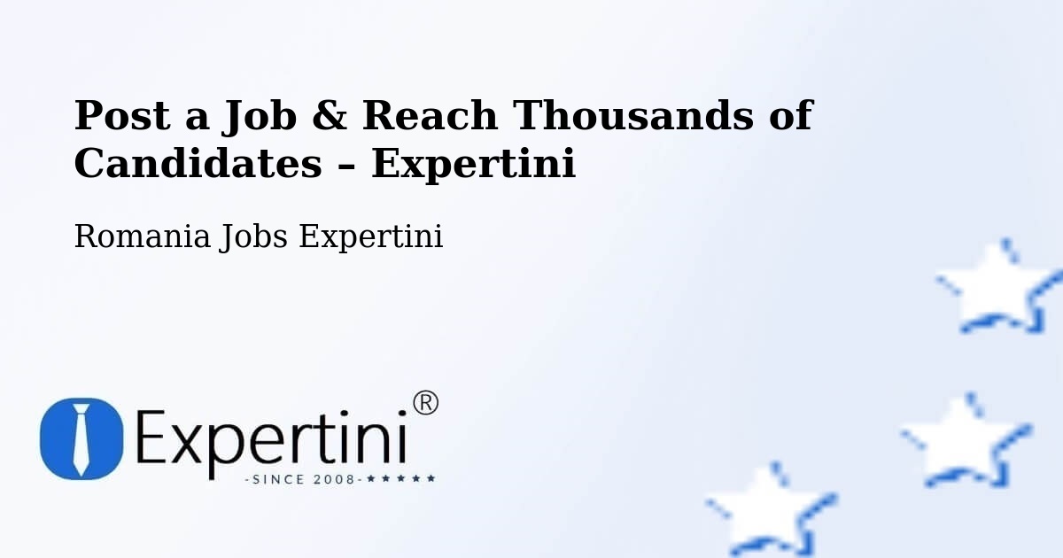Post a Job in Deva – Hire the Right Talent - Deva, Romania Jobs Expertini